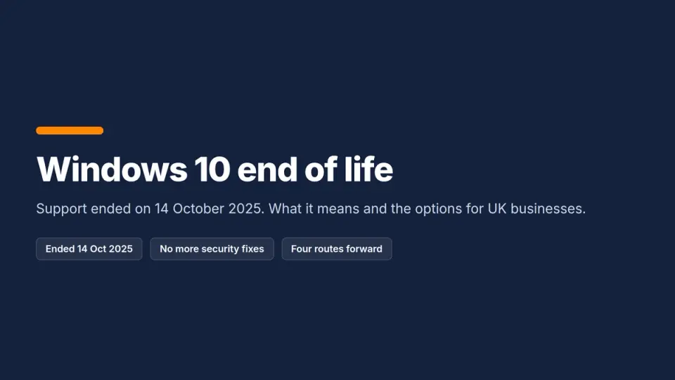 Title card: Windows 10 end of life, support ended 14 October 2025, options for UK businesses
